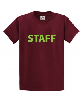 Staff Novelty Classic Unisex Kids and Adults T-Shirt